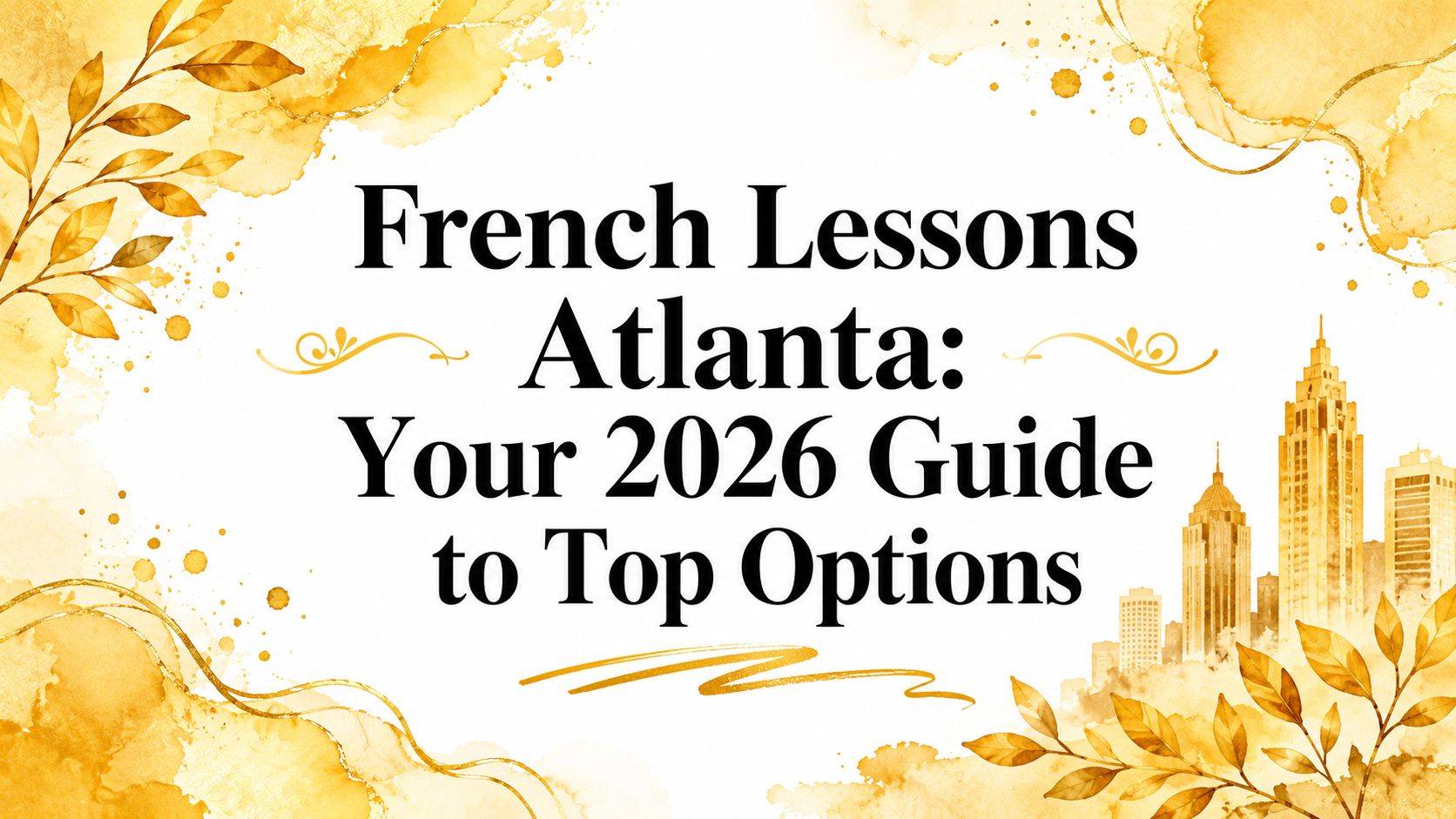 French Lessons Atlanta: Your 2026 Guide to Top Options
